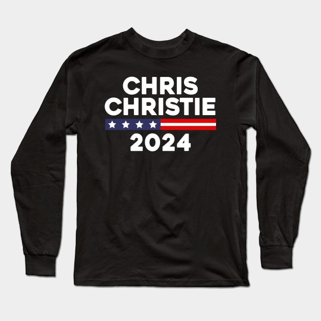 Chris Christie For President 2024 Presidential Campaign Long Sleeve T-Shirt by Sunoria